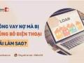 'Vì sao để họ gọi điện khủng bố đòi nợ khắp nơi, trách nhiệm cơ quan quản lý nhà mạng thế nào?'
