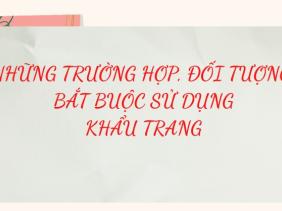Những trường hợp, đối tượng bắt buộc sử dụng khẩu trang