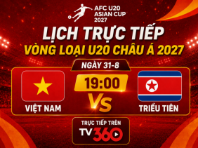 Lịch trực tiếp vòng loại U20 châu Á 2027 mới nhất: U20 Việt Nam tranh tài U20 Triều Tiên 19h hôm nay